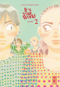 Couverture du tome 2 de It's Your World chez Kana